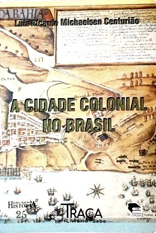 A Cidade Colonial No Brasil