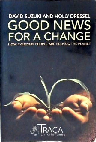 Good News For a Change