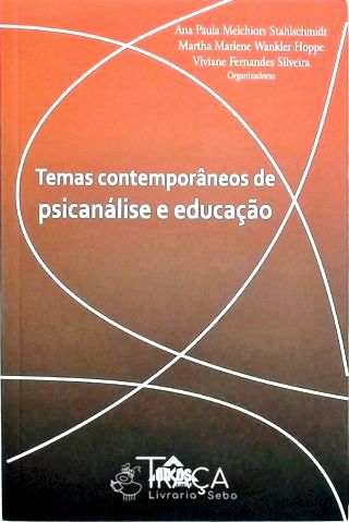 Temas Contemporâneos de Psicanálise e Educação
