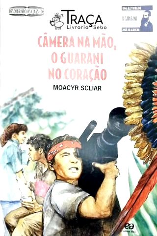 Câmera Na Mão, o Guarani No Coração