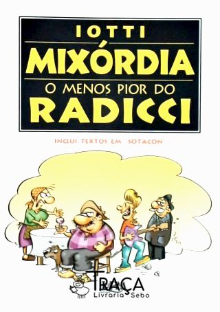 Mixórdia - O Menos Pior Do Radicci