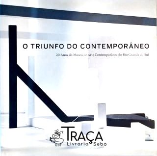 O Triunfo do Contemporâneo
