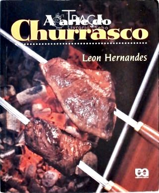 A Arte do Churrasco