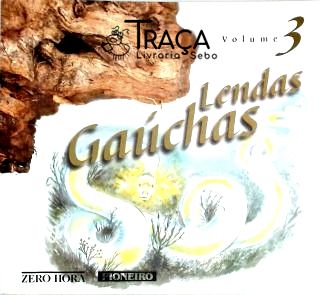 Lendas Gaúchas 3
