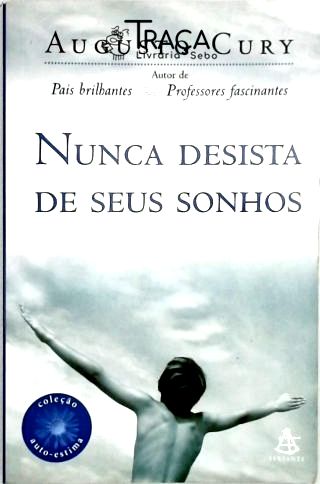 Nunca Desista de Seus Sonhos