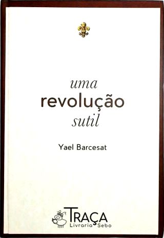 Uma Revolução Sutil