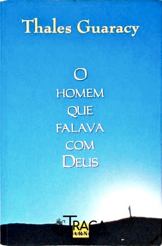 O Homem Que Falava com Deus