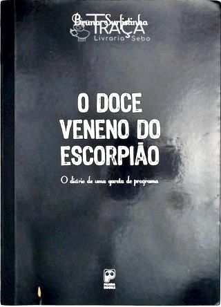O Doce Veneno Do Escorpião