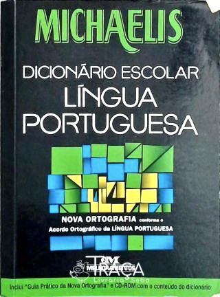 Michaelis - Dicionário Escolar da Língua Portuguesa