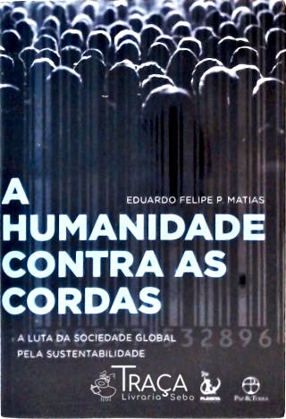 A Humanidade Contra as Cordas