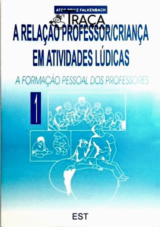 A Relação Professor-criança em Atividades Lúdicas