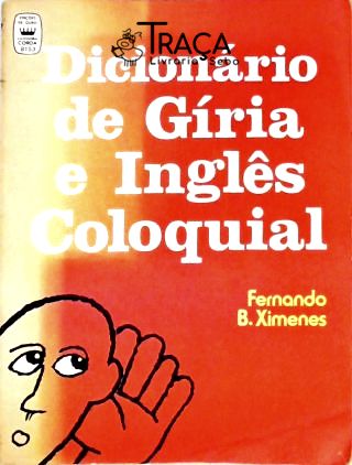 Dicionário de Gíria e Inglês Coloquial