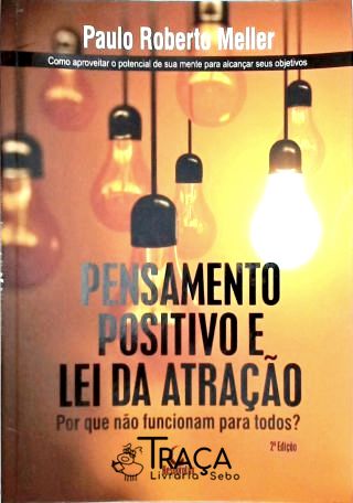 Pensamento Positivo e Lei da Atração