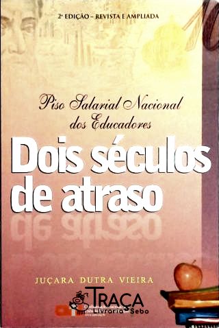 Dois Séculos de Atraso