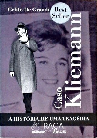 Caso Kliemann - a História de Uma Tragédia