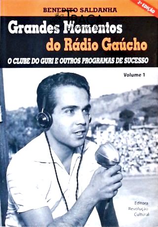 Grandes Momentos do Rádio Gaúcho - Vol 1