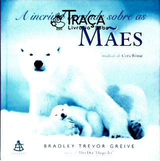 A Incrível Verdade Sobre as Mães