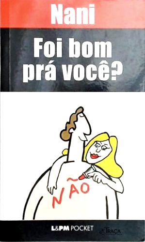 Foi Bom Pra Você?