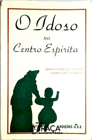 O Idoso No Centro Espírita
