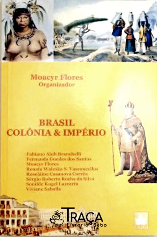Brasil Colônia E Império