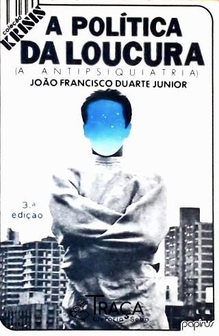 A Política da Loucura