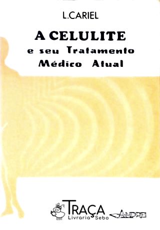 A Celulite e Seu Tratamento Médico Atual