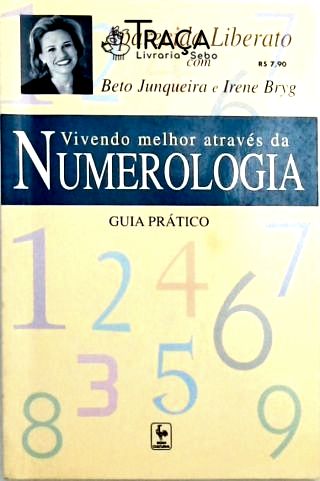 Vivendo Melhor Através da Numerologia