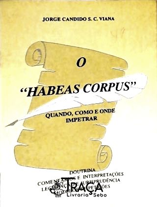 O Habeas Corpus