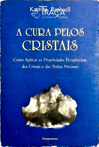 A Cura pelos Cristais