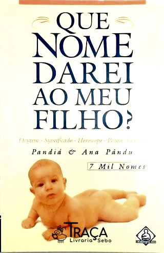 Que Nome Darei Ao Meu Filho?