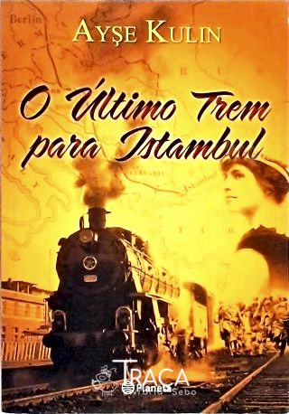 O Último Trem Para Istambul