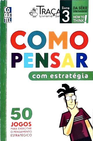 Como Pensar com Estratégia - Vol. 1