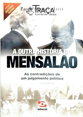 A Outra História Do Mensalão