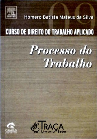 Curso de Direito do Trabalho Aplicado - Vol. 9