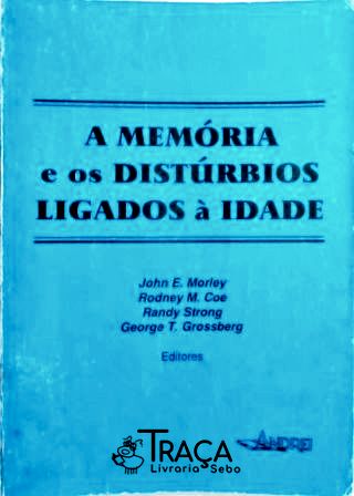 A Memória e os Distúrbios Ligados À Idade