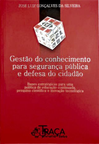 Gestão do Conhecimento para Segurança Pública e Defesa do Cidadão