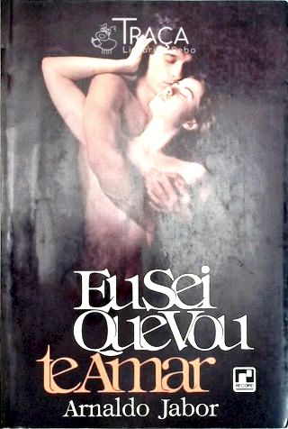 Eu Sei Que Vou Te Amar