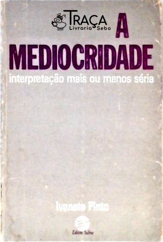 A Mediocridade