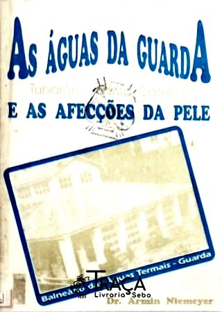 As Águas da Guarda e as Afecções da Pele
