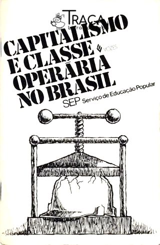 Capitalismo E Classe Operária No Brasil
