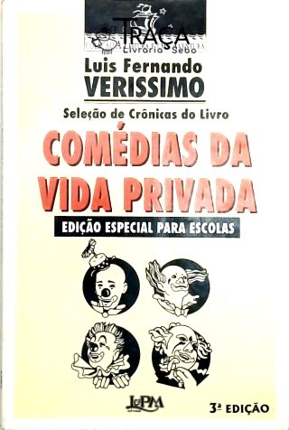 Seleção de Crônicas do Livro Comédias da Vida Privada