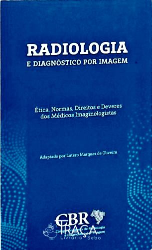 Radiologia e o Diagnóstico por Imagem