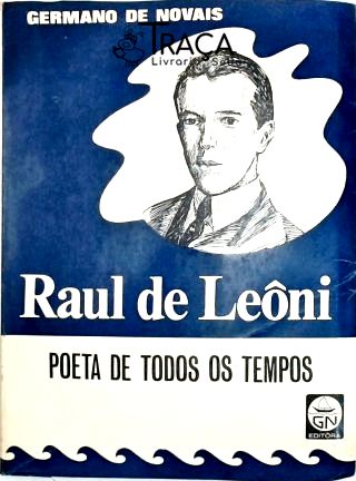 Raul de Leoni - Poeta de Todos os Tempos