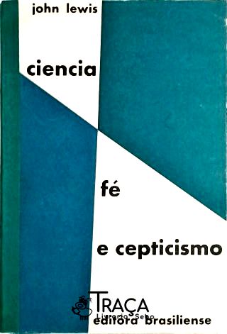 Ciência, Fé e Cepticismo