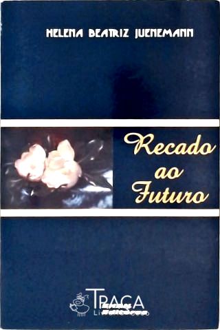 Recado Ao Futuro
