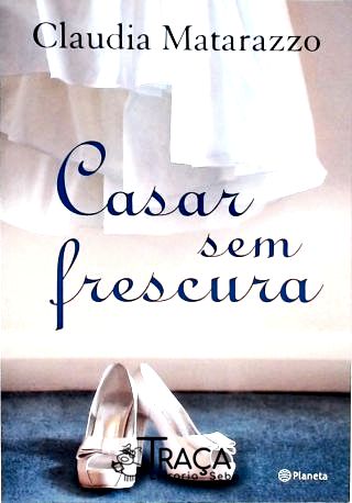 Casar sem Frescura