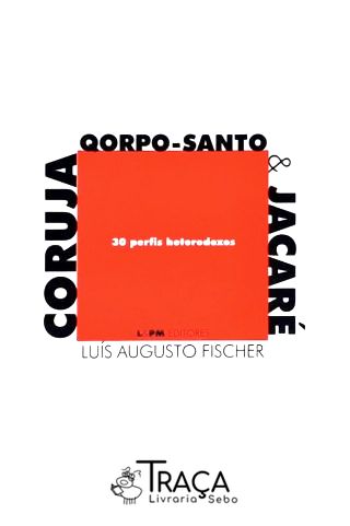 Coruja, Qorpo-santo e Jacaré