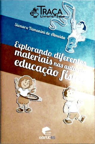 Explorando Diferentes Materiais Nas Aulas de Educação Física
