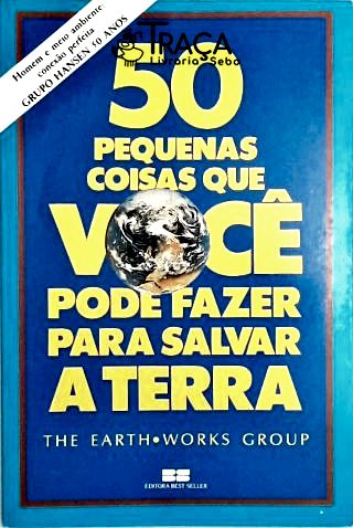 50 Pequenas Coisas Que Você Pode Fazer para Salvar a Terra