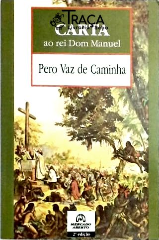 Carta Ao Rei Dom Manuel